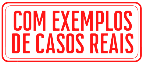 Com Exemplos de Casos Reais